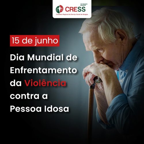 Assistentes Sociais no combate à violência contra a pessoa idosa
