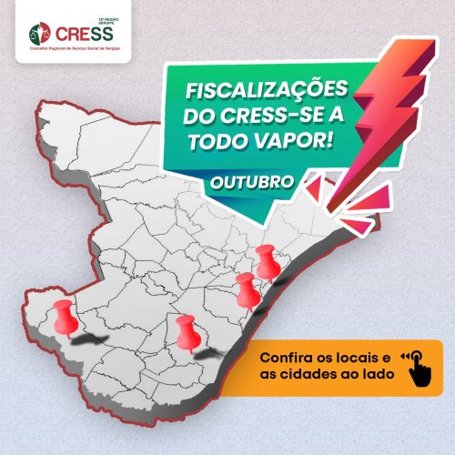 CRESS Sergipe realiza série de fiscalizações para garantir condições éticas e técnicas no exercício do Serviço Social