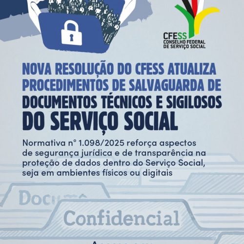 Nova Resolução do CFESS atualiza procedimentos de salvaguarda de documentos técnicos e sigilosos do Serviço Social