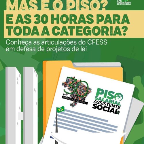 Piso salarial e 30h semanais para assistentes sociais: CFESS se articula com parlamentares em defesa de projetos de lei