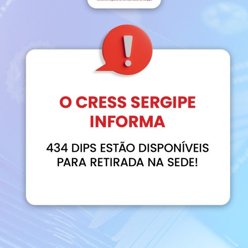 CRESS Sergipe tem 434 DIPs disponíveis para retirada na sede