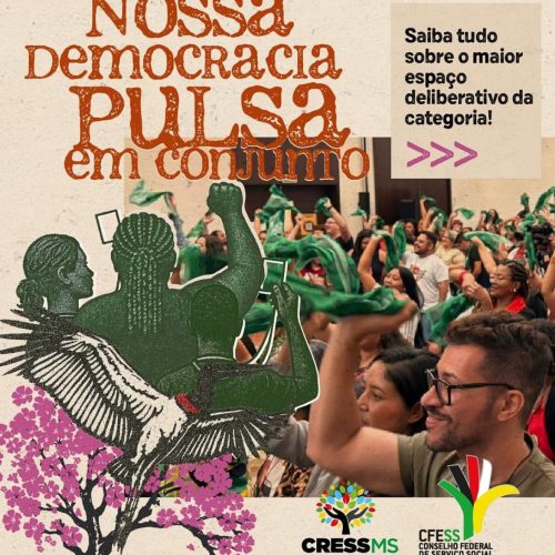 “Nossa democracia pulsa em conjunto”: começa o 52º Encontro Nacional CFESS-CRESS