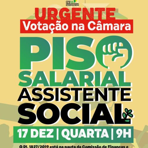 É nesta quarta! Projeto de Lei do Piso Salarial está na pauta da Comissão de Finanças e Tributação da Câmara