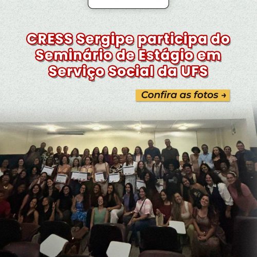 CRESS Sergipe participa do Seminário de Estágio em Serviço Social da UFS