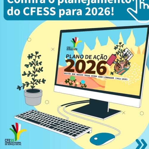 Democrático, coletivo e transparente: CFESS divulga Plano de Ação 2026