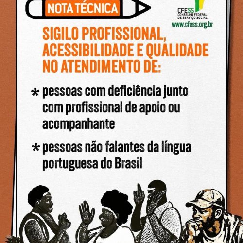 CFESS lança nota técnica para reforçar sigilo profissional em atendimentos com apoio a pessoas com deficiência e não falantes de português