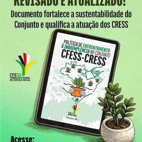 CFESS atualiza política nacional e reforça combate à inadimplência no Serviço Social