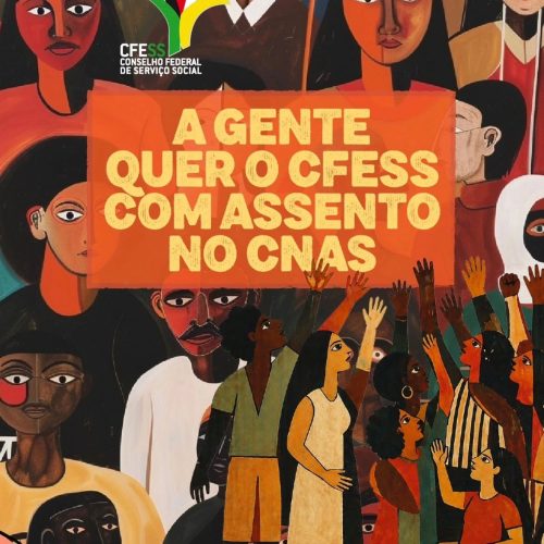 A gente defende o CFESS com assento no CNAS!
