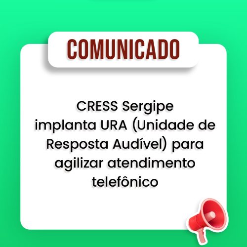 CRESS Sergipe implanta URA para agilizar atendimento telefônico