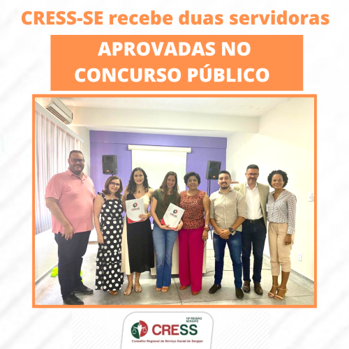 CRESS-SE recebe duas novas servidoras aprovadas no Concurso Público